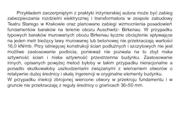 Przykładem zaczerpniętym z praktyki inżynierskiej autora może być zabieg zabezpieczania