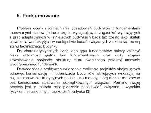 5. Podsumowanie. Problem oceny i wzmacniania posadowień budynków z fundamentami