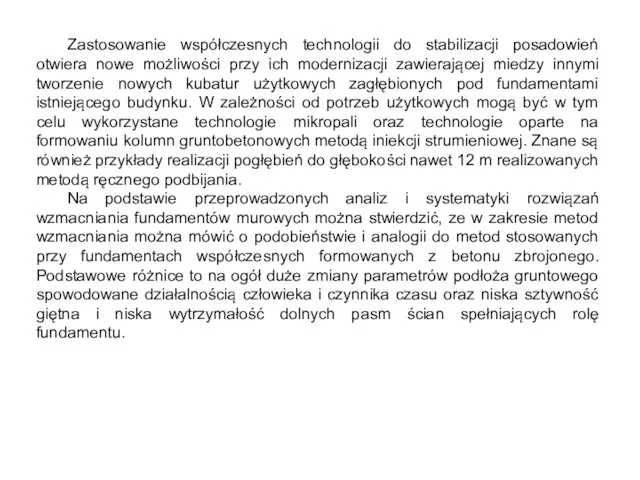 Zastosowanie współczesnych technologii do stabilizacji posadowień otwiera nowe możliwości przy