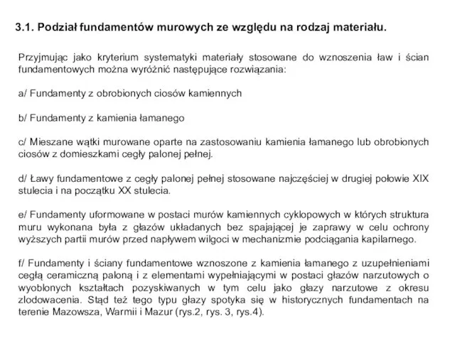 3.1. Podział fundamentów murowych ze względu na rodzaj materiału. Przyjmując