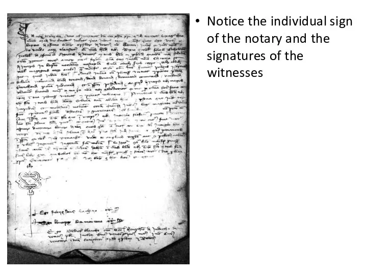 Notice the individual sign of the notary and the signatures of the witnesses