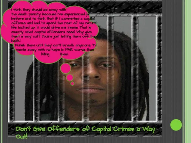 Don’t Give Offenders of Capital Crimes a Way Out! I