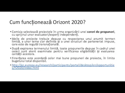 Cum funcționează Orizont 2020? Comisia selectează proiectele în urma organizării