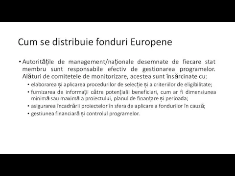 Cum se distribuie fonduri Europene Autoritățile de management/naționale desemnate de