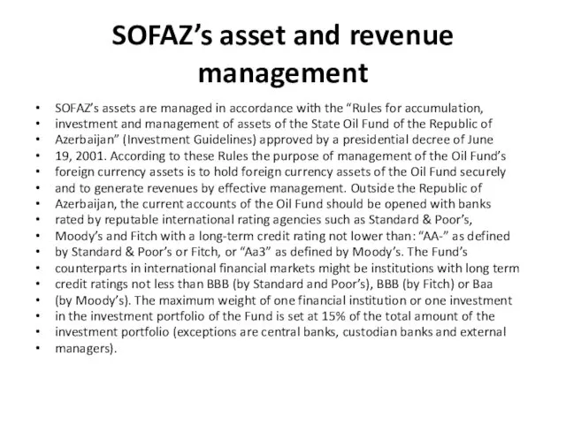 SOFAZ’s asset and revenue management SOFAZ’s assets are managed in