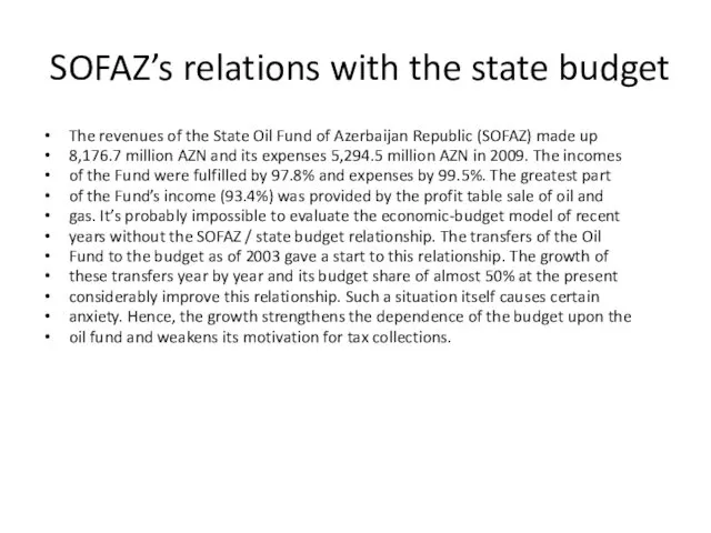 SOFAZ’s relations with the state budget The revenues of the