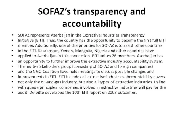 SOFAZ’s transparency and accountability SOFAZ represents Azerbaijan in the Extractive