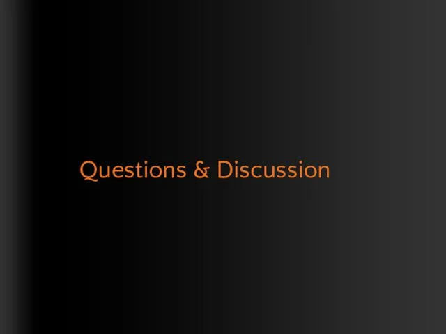 Questions & Discussion