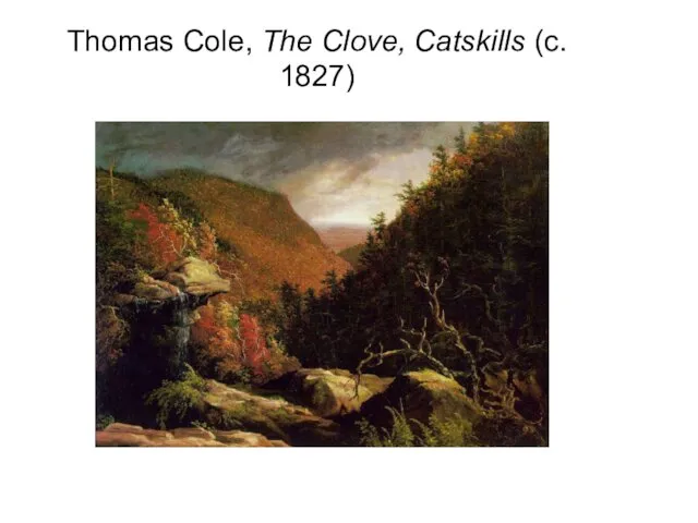 Thomas Cole, The Clove, Catskills (c. 1827)‏