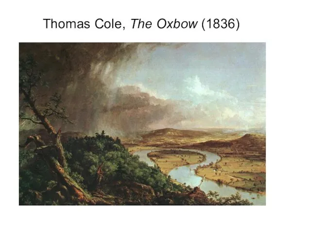 Thomas Cole, The Oxbow (1836)‏