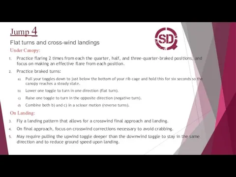 Jump 4 Flat turns and cross-wind landings Under Canopy: Practice