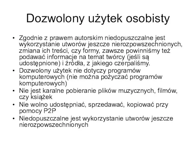 Dozwolony użytek osobisty Zgodnie z prawem autorskim niedopuszczalne jest wykorzystanie