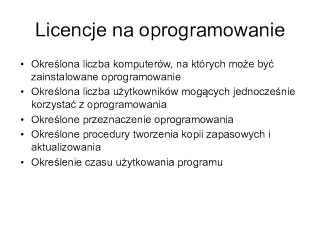 Licencje na oprogramowanie Określona liczba komputerów, na których może być