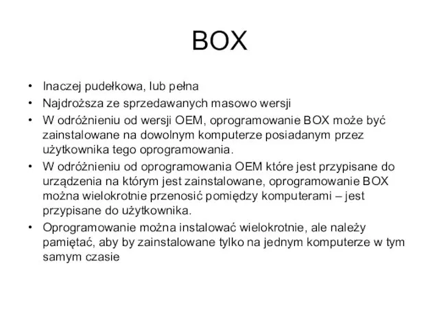 BOX Inaczej pudełkowa, lub pełna Najdroższa ze sprzedawanych masowo wersji