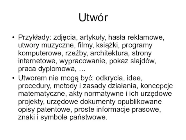 Utwór Przykłady: zdjęcia, artykuły, hasła reklamowe, utwory muzyczne, filmy, książki,