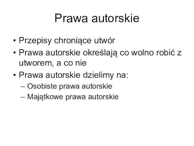 Prawa autorskie Przepisy chroniące utwór Prawa autorskie określają co wolno