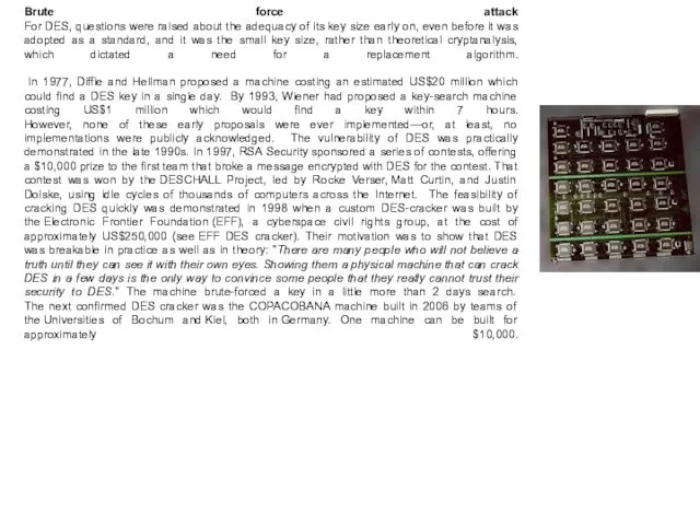 Brute force attack For DES, questions were raised about the