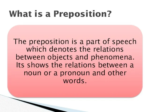 What is a Preposition?