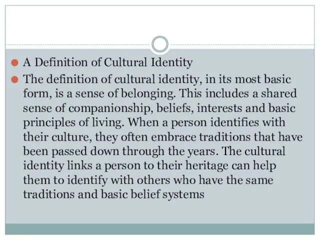 A Definition of Cultural Identity The definition of cultural identity,