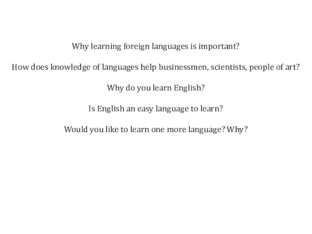 Why learning foreign languages is important? How does knowledge of