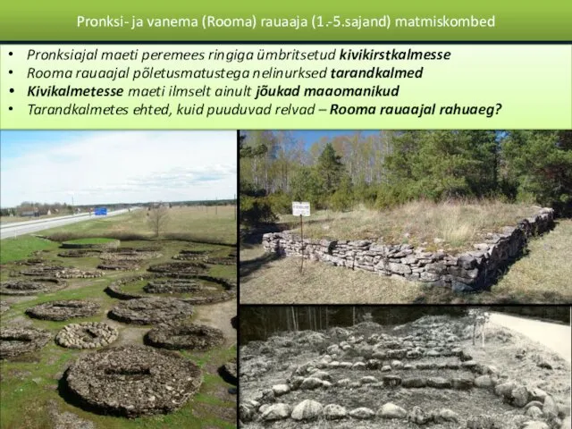 Pronksi- ja vanema (Rooma) rauaaja (1.-5.sajand) matmiskombed Pronksiajal maeti peremees