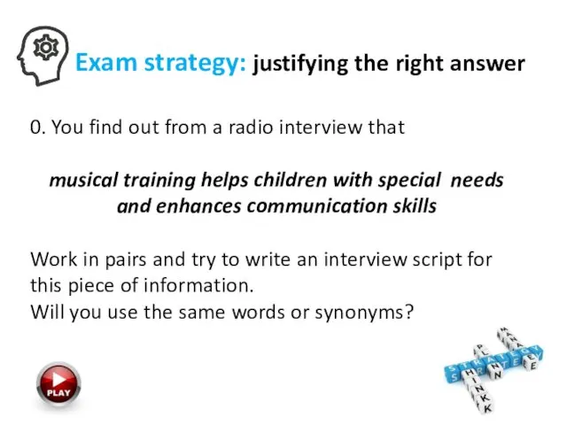 Exam strategy: justifying the right answer 0. You find out