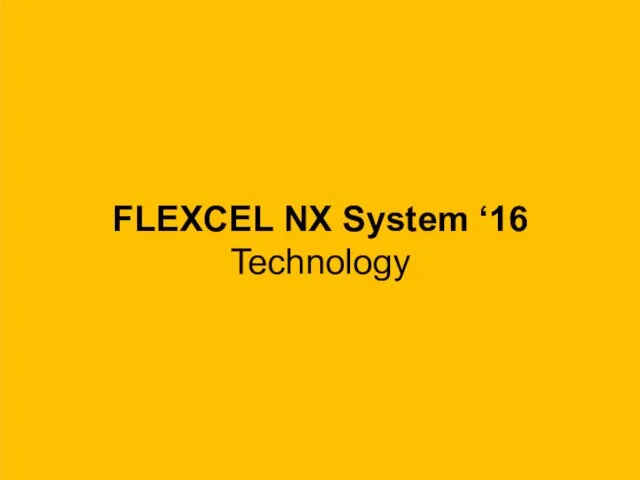 FLEXCEL NX System ‘16 Technology