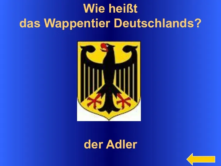 Wie heißt das Wappentier Deutschlands? der Adler