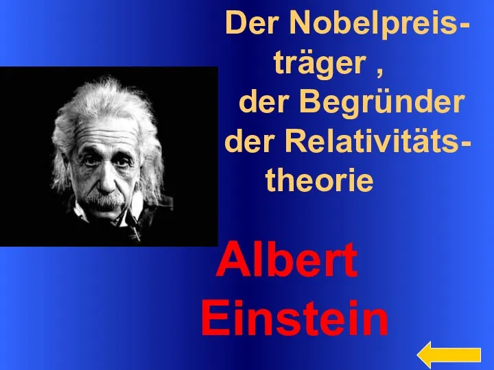 Der Nobelpreis- träger , der Begründer der Relativitäts- theorie Albert Einstein