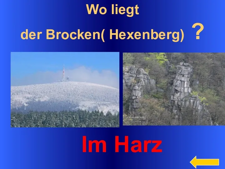 Wo liegt der Brocken( Hexenberg) ? Im Harz