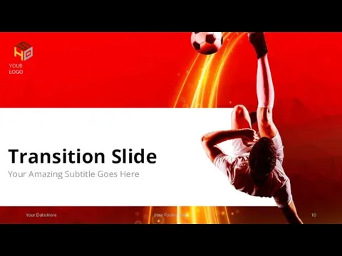 Transition Slide Your Amazing Subtitle Goes Here Your Date Here Your Footer Here