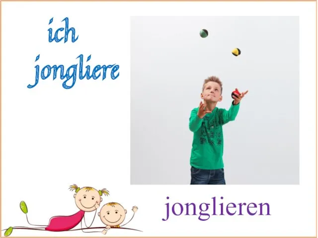 jonglieren ich jongliere