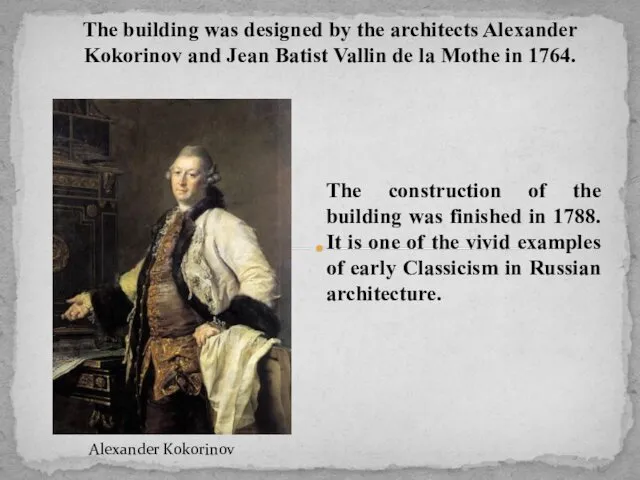 Alexander Kokorinov The building was designed by the architects Alexander