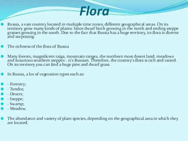 Flora Russia, a vast country located in multiple time zones,