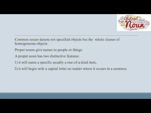 Common nouns denote not specified objects but the whole classes