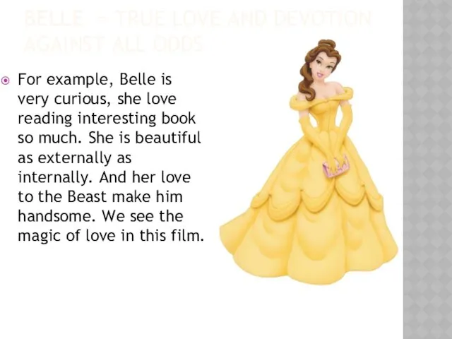 BELLE = TRUE LOVE AND DEVOTION AGAINST ALL ODDS For