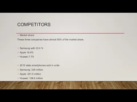 COMPETITORS Market share: These three companies have almost 50% of