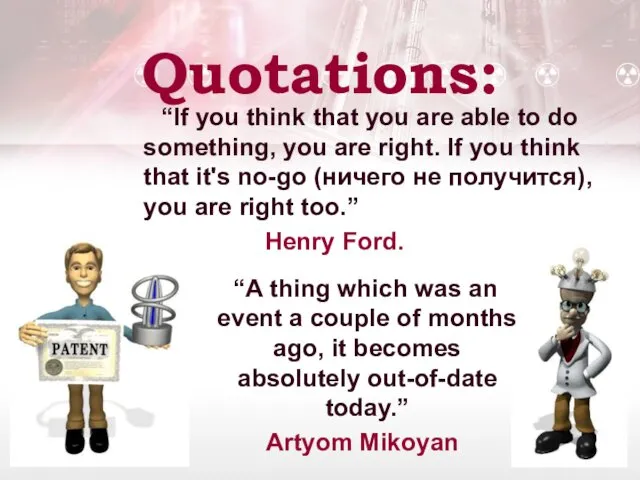 Quotations: “If you think that you are able to do