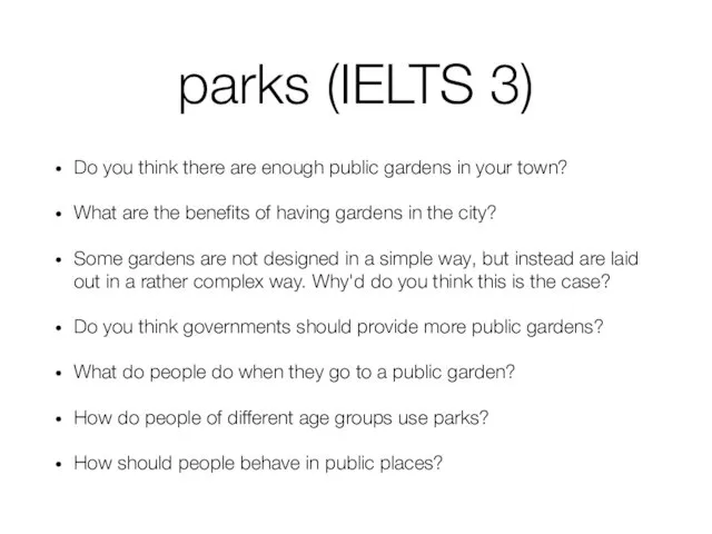 parks (IELTS 3) Do you think there are enough public