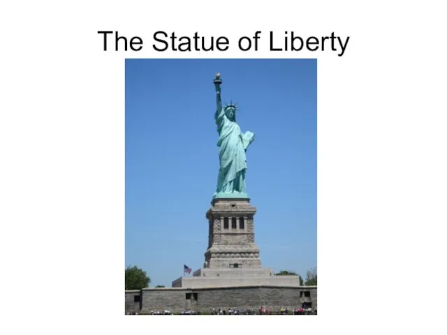 The Statue of Liberty