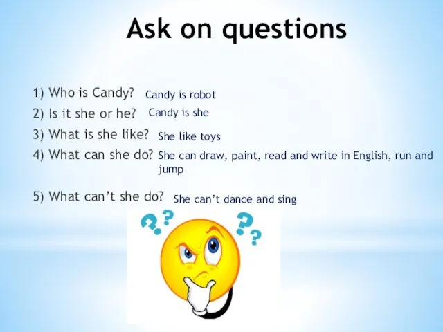 Ask on questions 1) Who is Candy? 2) Is it