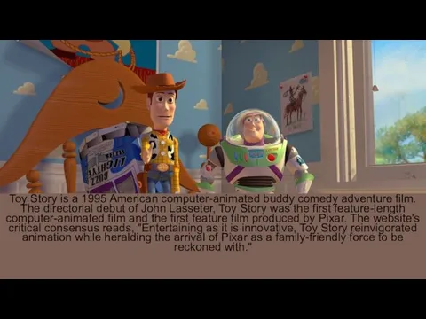 Toy Story is a 1995 American computer-animated buddy comedy adventure