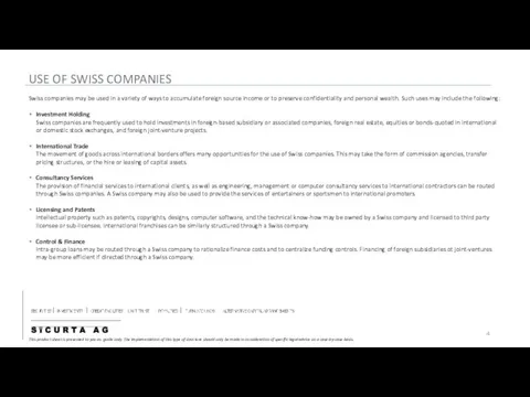 USE OF SWISS COMPANIES Swiss companies may be used in