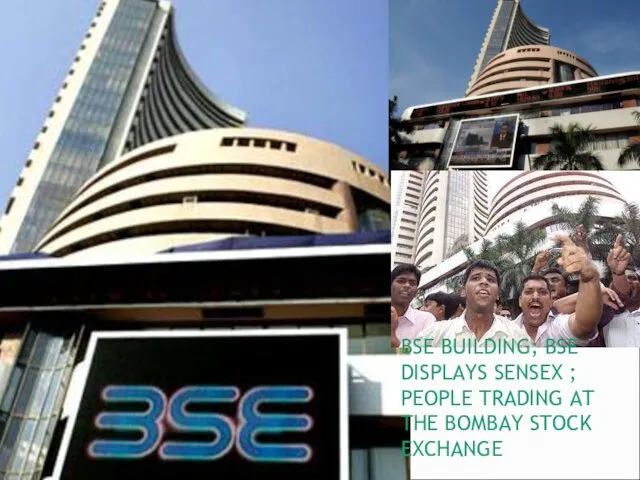 BSE BUILDING; BSE DISPLAYS SENSEX ; PEOPLE TRADING AT THE BOMBAY STOCK EXCHANGE