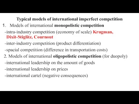 Typical models of international imperfect competition Models of international monopolistic