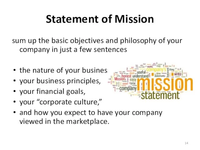 Statement of Mission sum up the basic objectives and philosophy