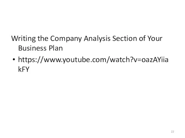 Writing the Company Analysis Section of Your Business Plan https://www.youtube.com/watch?v=oazAYiiakFY