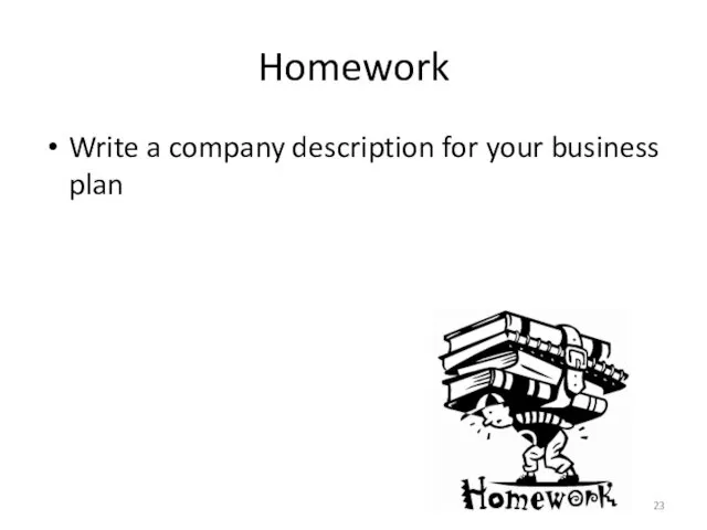 Homework Write a company description for your business plan