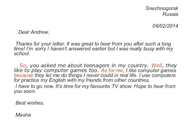 Snezhnogorsk Russia 06/02/2014 Dear Andrew, Thanks for your letter. It