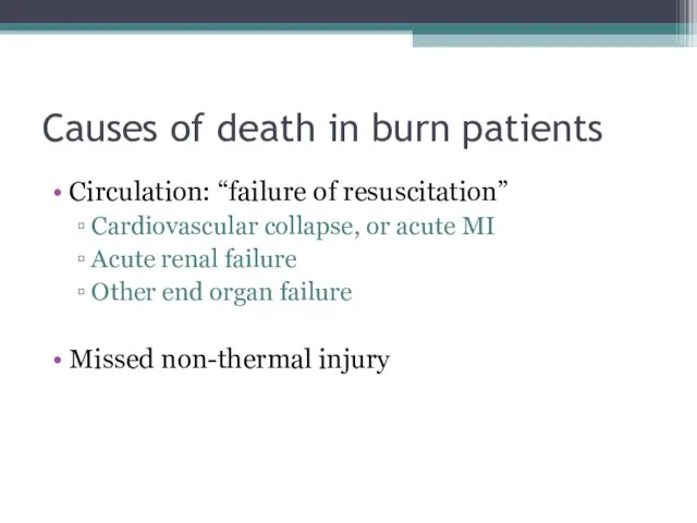 Causes of death in burn patients Circulation: “failure of resuscitation”